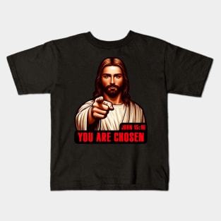 John 15:16 You Are Chosen Kids T-Shirt